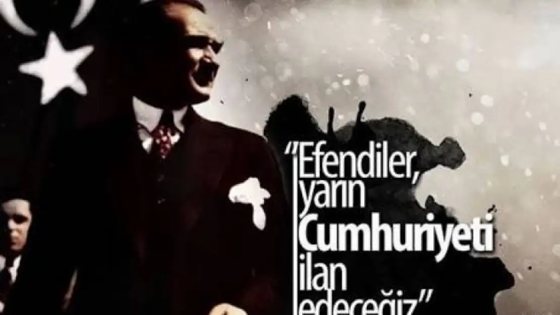 Efendiler,Yarın Cumhuriyeti ilan edeceğiz